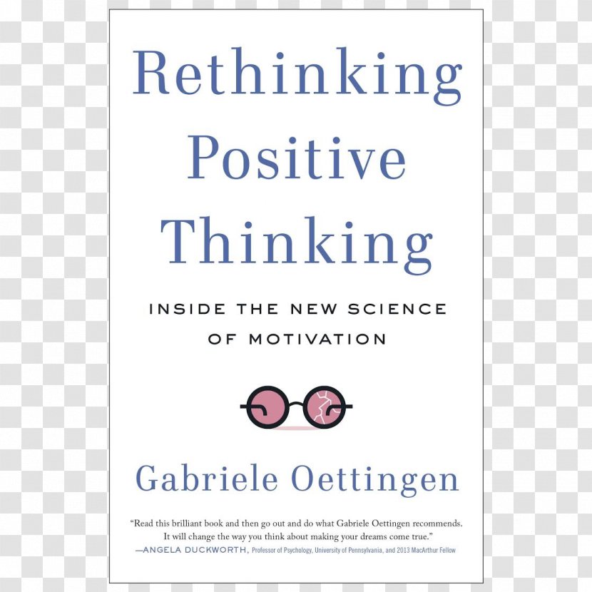 Rethinking Positive Thinking: Inside The New Science Of Motivation Psychology Thinking About Future Book Amazon.com - Attitude Transparent PNG
