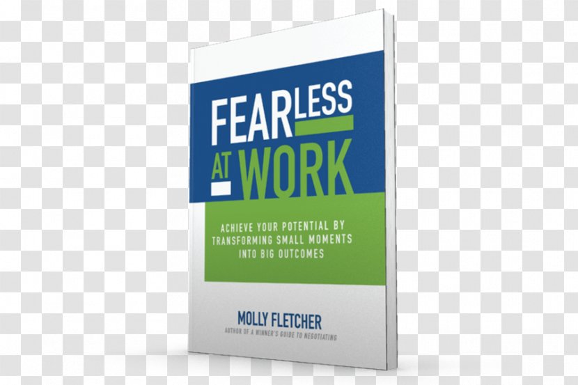 Fearless At Work: Achieve Your Potential By Transforming Small Moments Into Big Outcomes Brand Logo Font - Text Transparent PNG