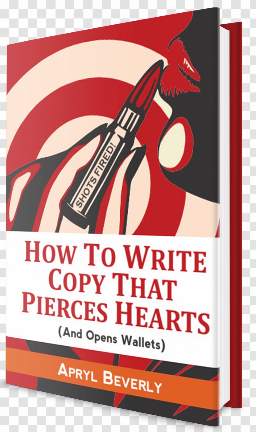 Shots Fired! How To Write Copy That Pierces Hearts (and Opens Wallets) Poster - Fired Transparent PNG