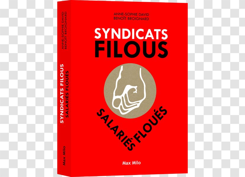 Syndicats Filous, Salariés Floués Trade Union Syndicate Société Des Autoroutes Rhône-Alpes S.A. - Brand Transparent PNG