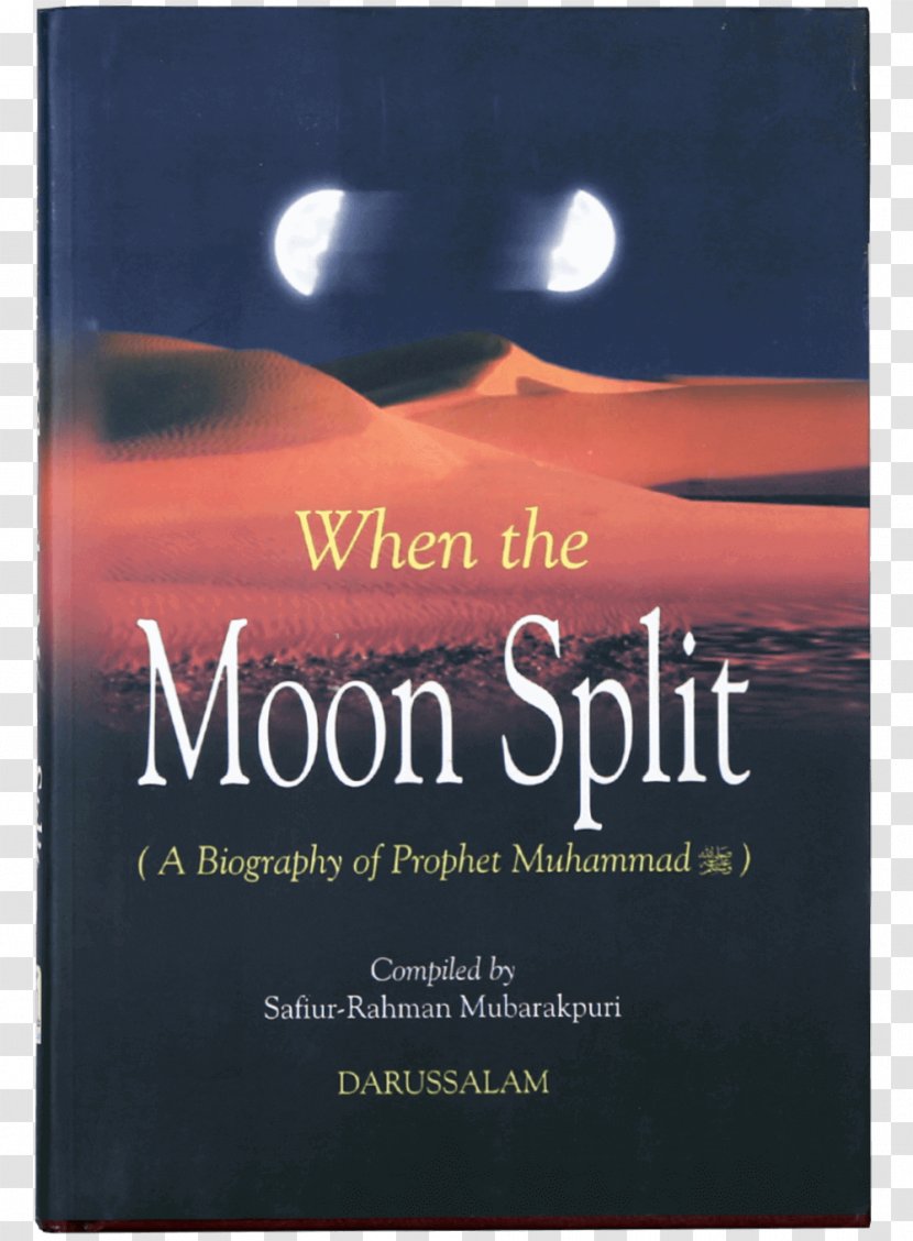 When The Moon Split (Biography Of Prophet Muhammad) Splitting Book قرآن مجيد Prophetic Biography - Islam Transparent PNG