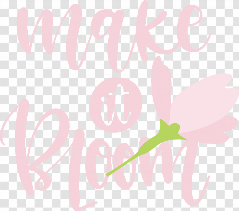 Make It Bloom Bloom Spring Transparent PNG