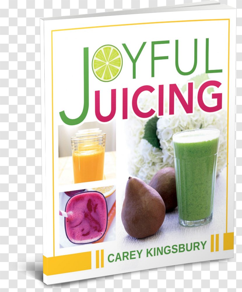 Juice Joyful Juicing Health Shake Smoothie - Food Transparent PNG