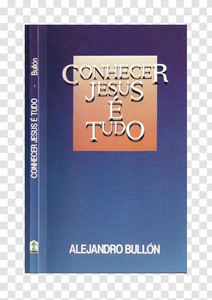 Conhecer Jesus é Tudo Book Estante Virtual LIVROS DO BRASIL Font Transparent PNG