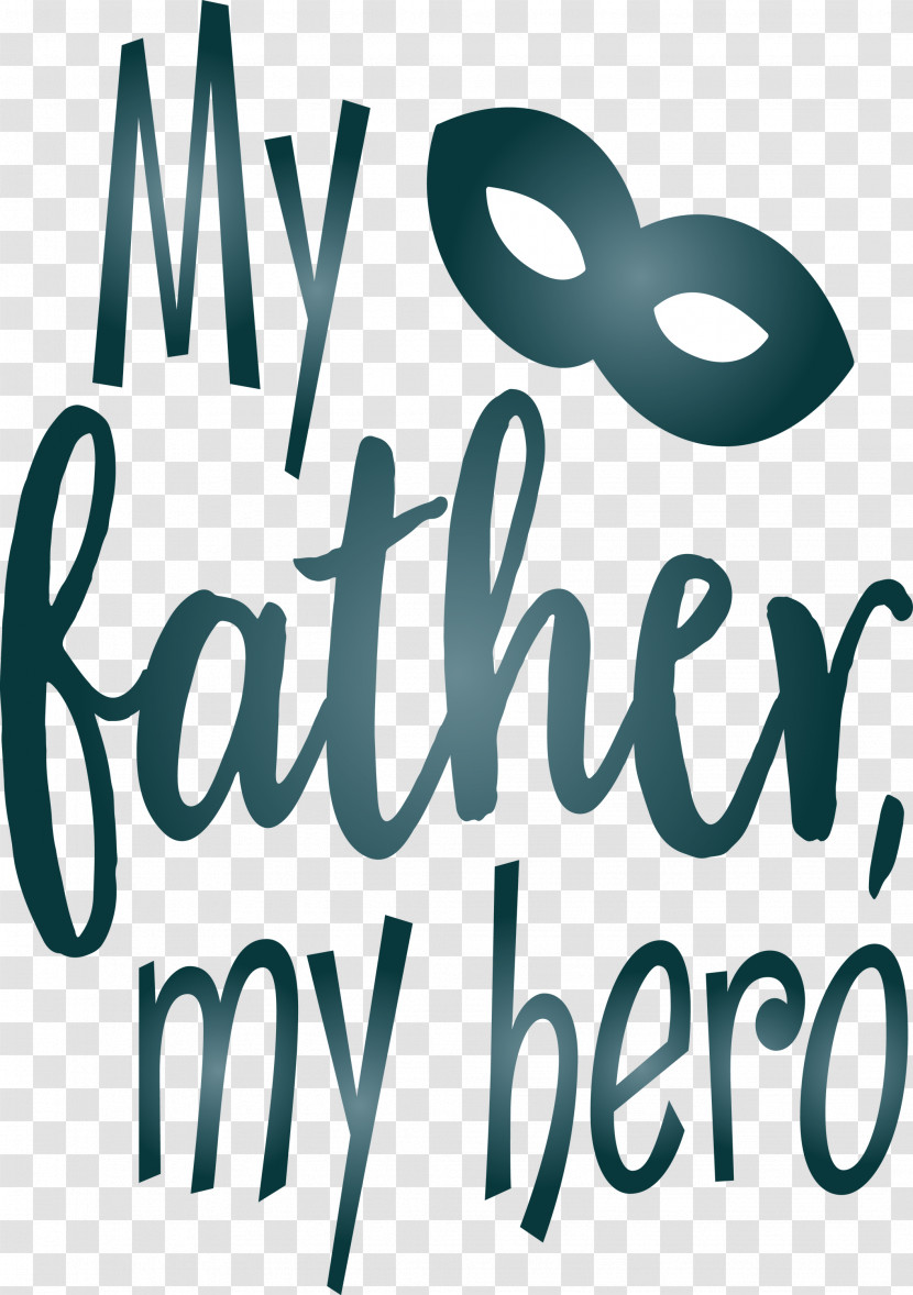 My Father My Hero Happy Fathers Day Transparent PNG