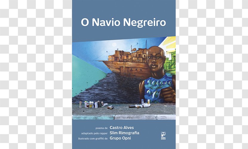 Tragédia No Mar: O Navio Negreiro Brazil Book Slave Ship - Castro Alves Transparent PNG