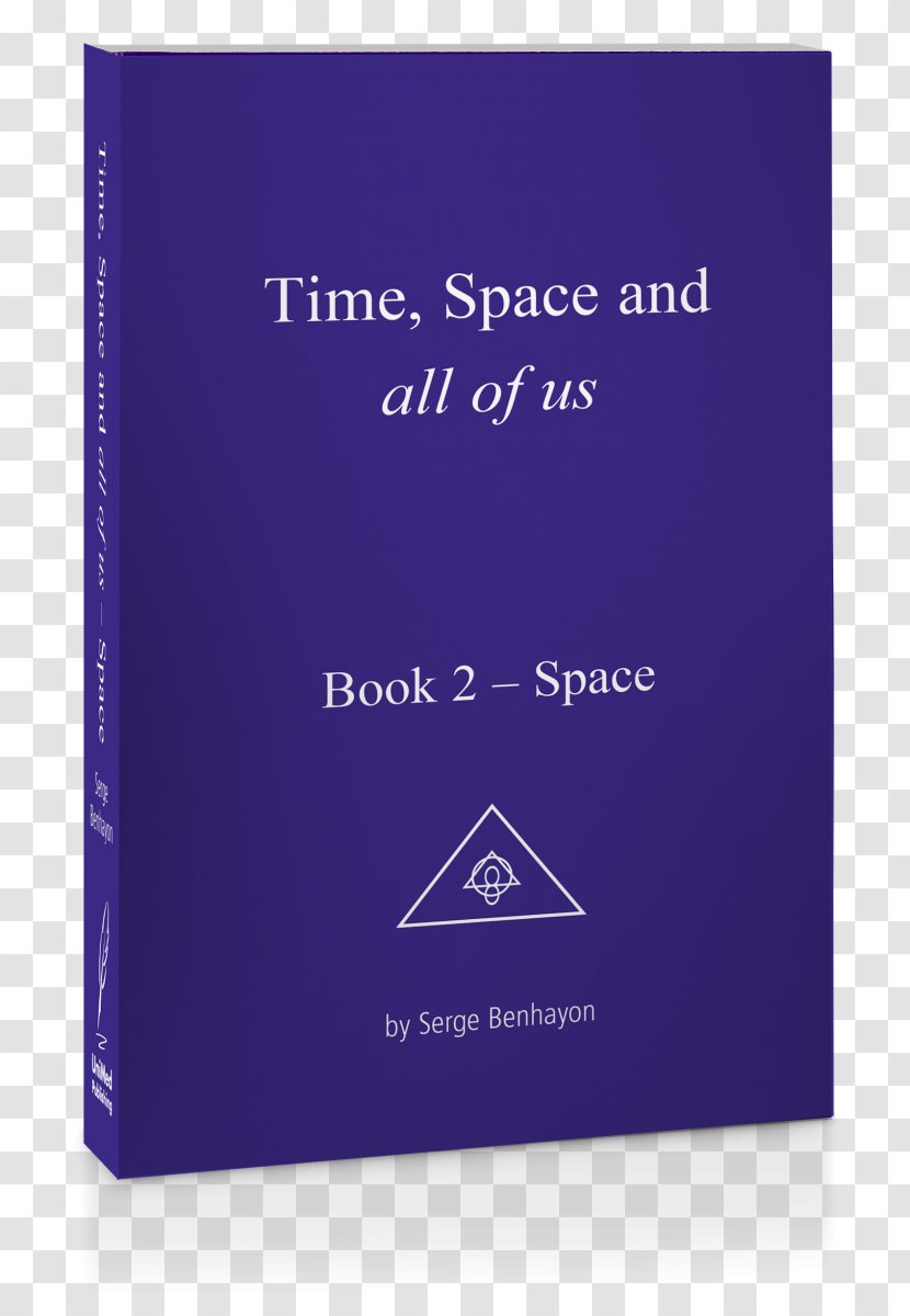 Time, Space And All Of Us - Letter - SPACE: Book 2Space Brand Open FontSpace-time Transparent PNG