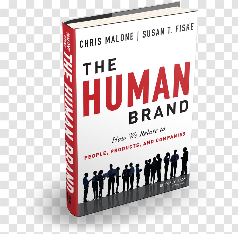 The Human Brand: How We Relate To People, Products, And Companies Business - Branding Agency Transparent PNG