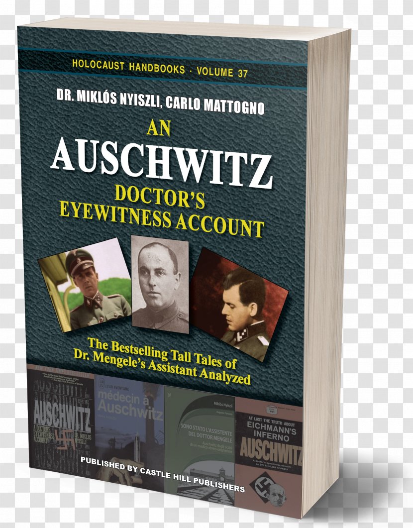 Debating The Holocaust: A New Look At Both Sides Auschwitz: Doctor's Eyewitness Account Auschwitz Concentration Camp An Account: Tall Tales Of Dr. Mengele's Assistant Analyzed - Holocaust - Evil Jew Transparent PNG