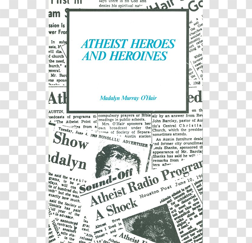 Atheist Heroes And Heroines The Delusion An Speaks What On Earth Is Atheist! Epic - Book - American Atheists Transparent PNG
