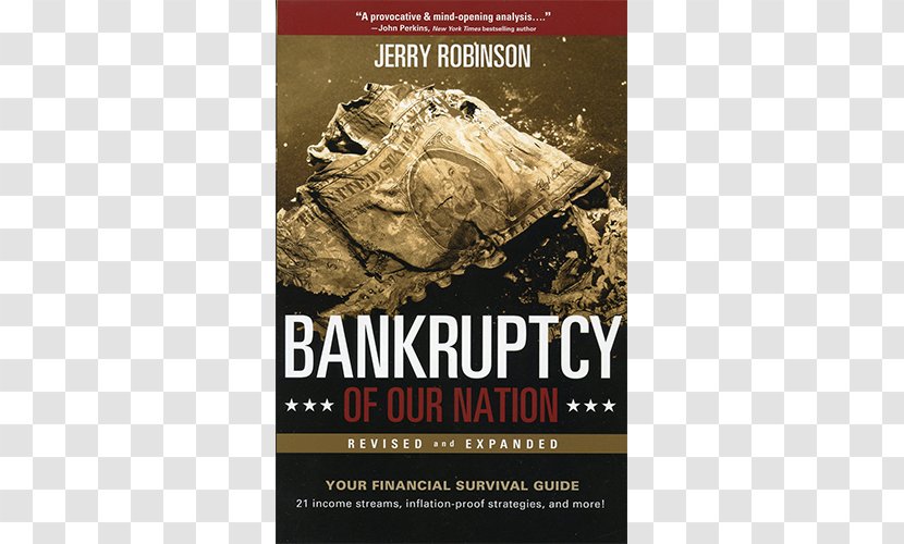 Bankruptcy Of Our Nation: 12 Key Strategies For Protecting Your Finances In These Uncertain Times Intro To Economics (Teacher Guide) Book - Jerry Robinson Transparent PNG