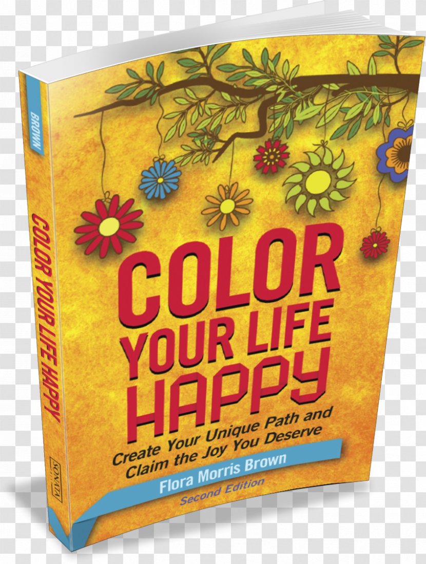 Color Your Life Happy: Create Unique Path And Claim The Joy You Deserve Book Review Happiness Author - Superfood - Write Message Card Transparent PNG