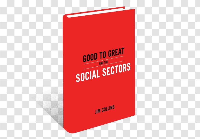 Good To Great: Why Some Companies Make The Leap...and Others Don't GOOD TO GRT & SOCIAL SECTOR PB Book Covers Image - Text Transparent PNG