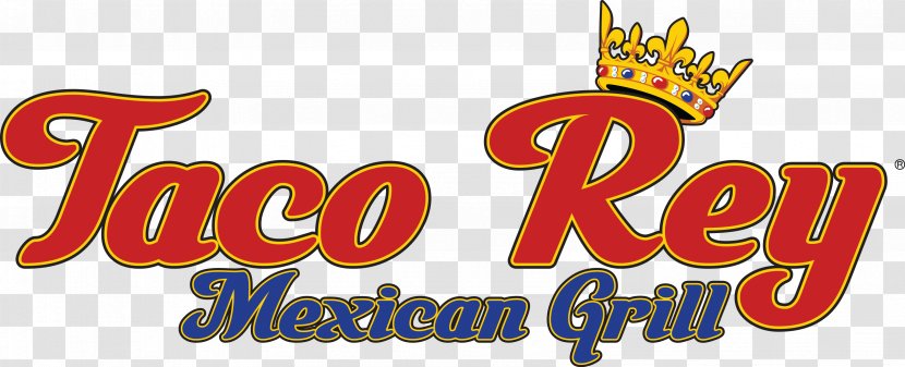 Taco Rey Mexican Grill Cuisine Take-out - Text - TACOS Transparent PNG