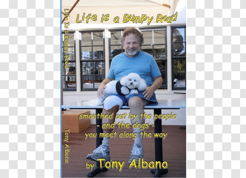Life Is A Bumpy Road: Smoothed Out By People And Dogs You Meet Along The Way E-book Amazon.com Author - Recreation - Book Transparent PNG