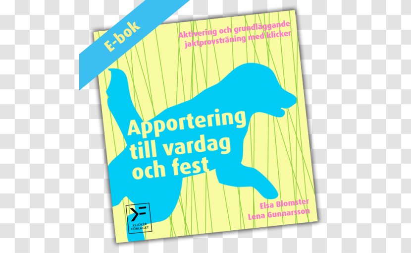 Retrieving For All Occasions - Post It Note - Study Guide Apportering Till Vardag Och Fest: Aktivering Grundläggande Jaktprovsträning Med Klicker Occasions: Foundations Excellence In Gun Dog Training Studiehandledning OBook Transparent PNG