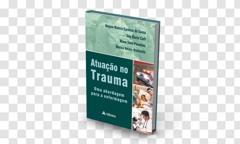 Nursing Care A Pratica Do Primary Book Atuação No Trauma: Uma Abordagem Para Enfermagem Transparent PNG