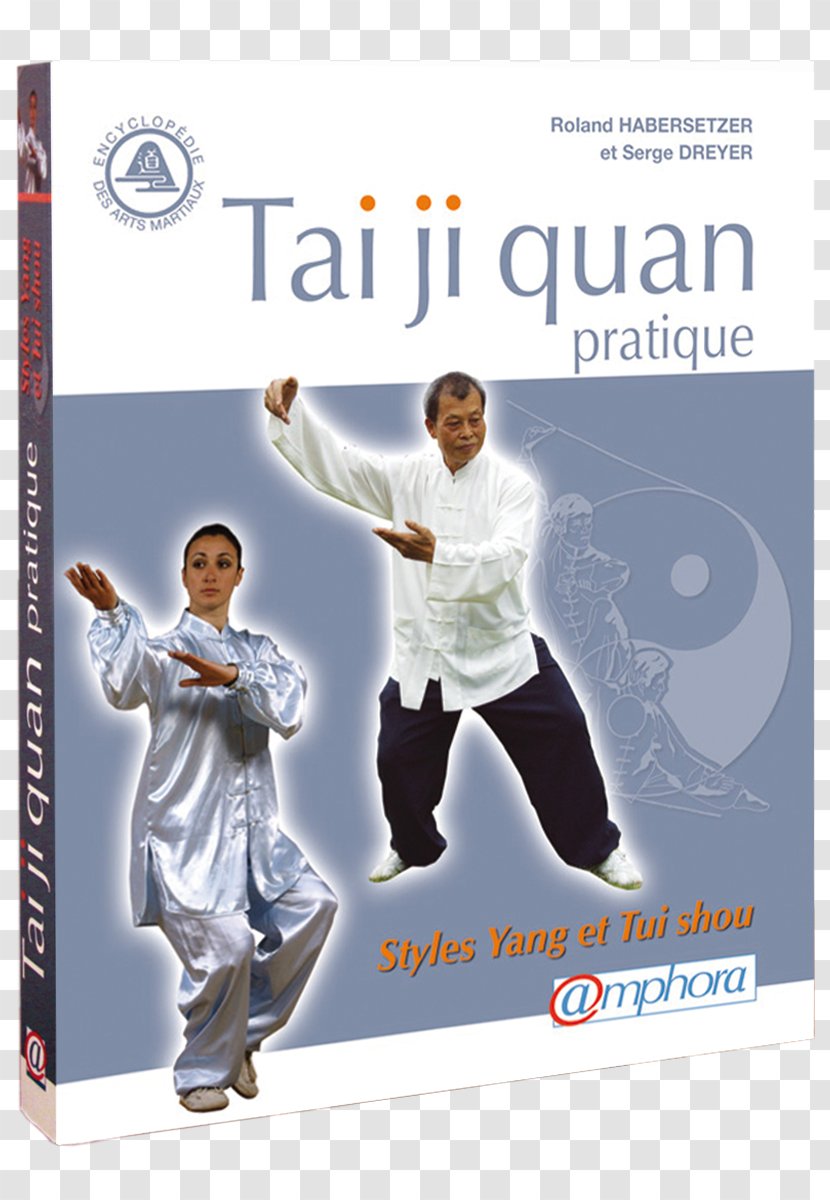 Tai Ji Quan Pratique: Styles Yang Et Tui Shou Chi Pushing Hands Yang-style T'ai Ch'uan Book - Sports Transparent PNG