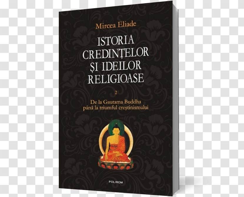 Istoria Credințelor Și Ideilor Religioase History Of Religion Book Text - Gautama Buddha Transparent PNG