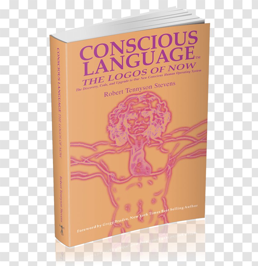 Conscious Language: The Logos Of Now : Discovery, Code And Upgrade To Our New Consious Human Operating System Book Survey Systems Consciousness - Self Transparent PNG