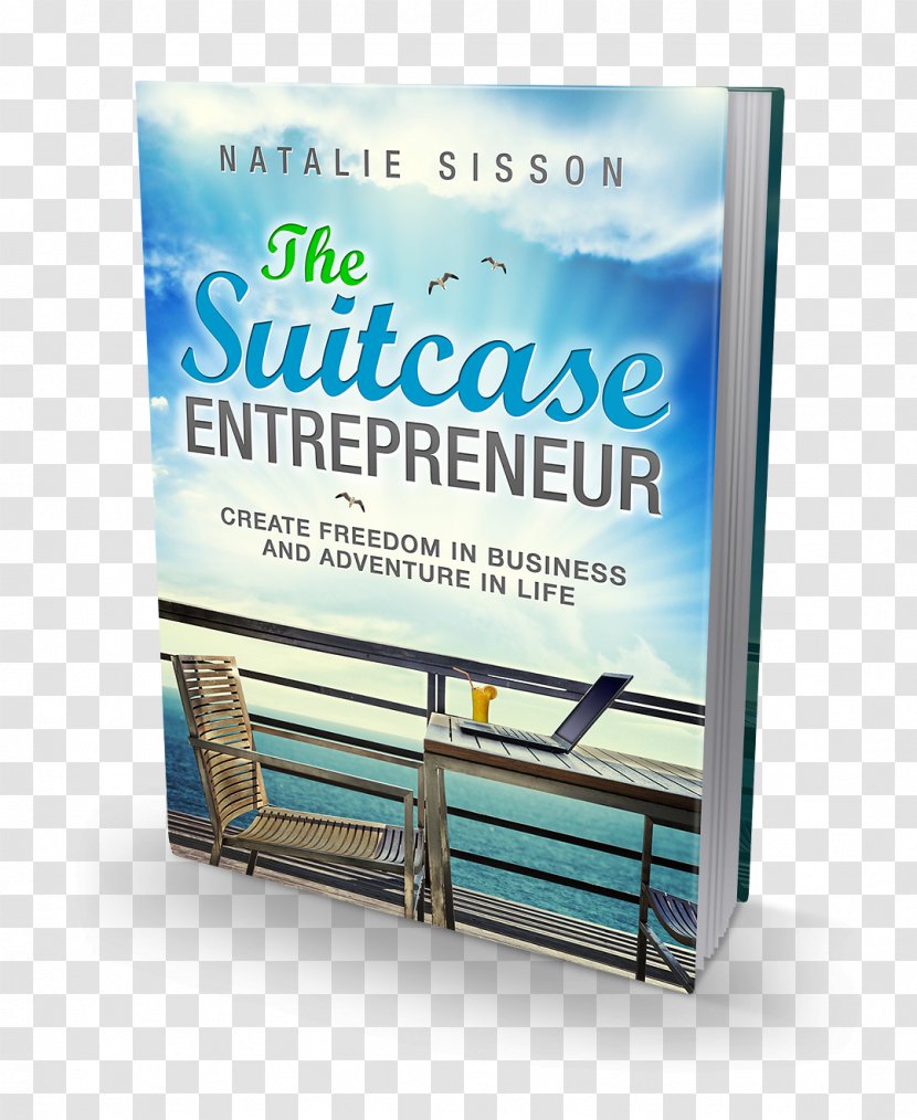The Suitcase Entrepreneur: Create Freedom In Business And Adventure Life Book Cover Entrepreneurship Publishing - Author Transparent PNG