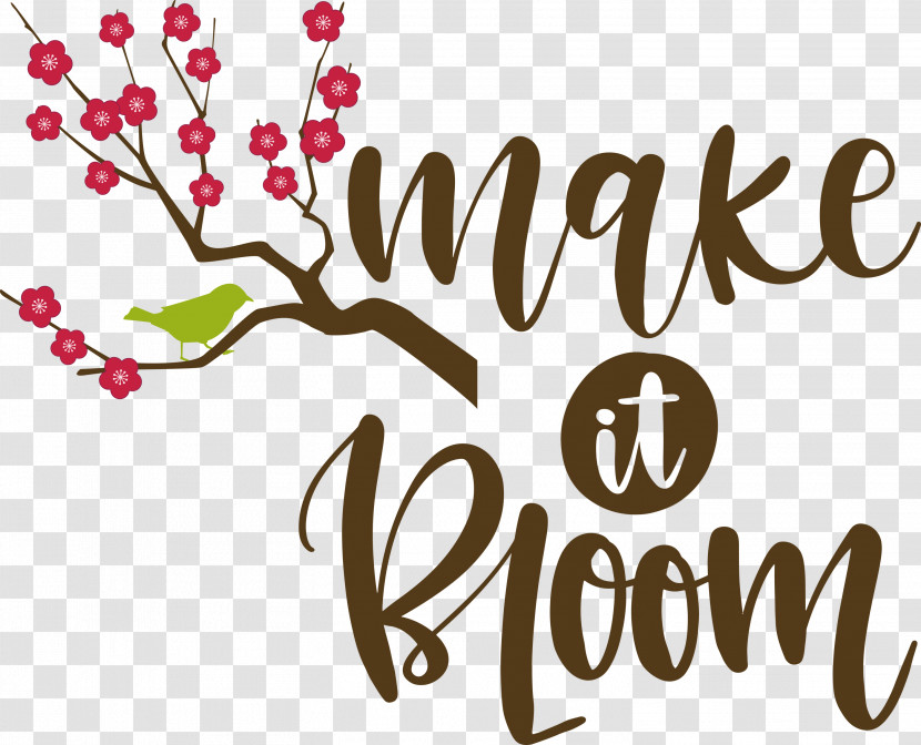 Make It Bloom Bloom Spring Transparent PNG