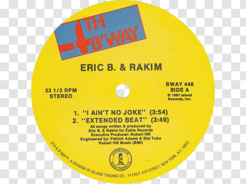 Eric B. & Rakim I Ain't No Joke Song Paid In Full Move The Crowd - B - Is President Transparent PNG