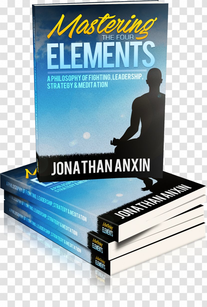 Mastering The Four Elements: A Philosophy Of Fighting, Leadership, Strategy & Meditation Book Personal Development - Technology Transparent PNG