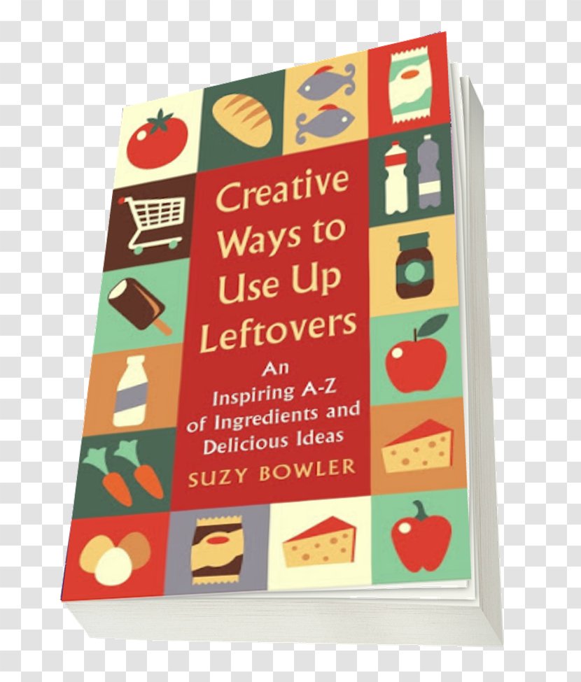 Creative Ways To Use Up Leftovers: An Inspiring A Z Of Ingredients And Delicious Ideas The Leftovers Handbook: A-Z Every Ingredient In Your Kitchen With Inspirational For Using Them Bacon Food - Chorizo - Throw Away Transparent PNG