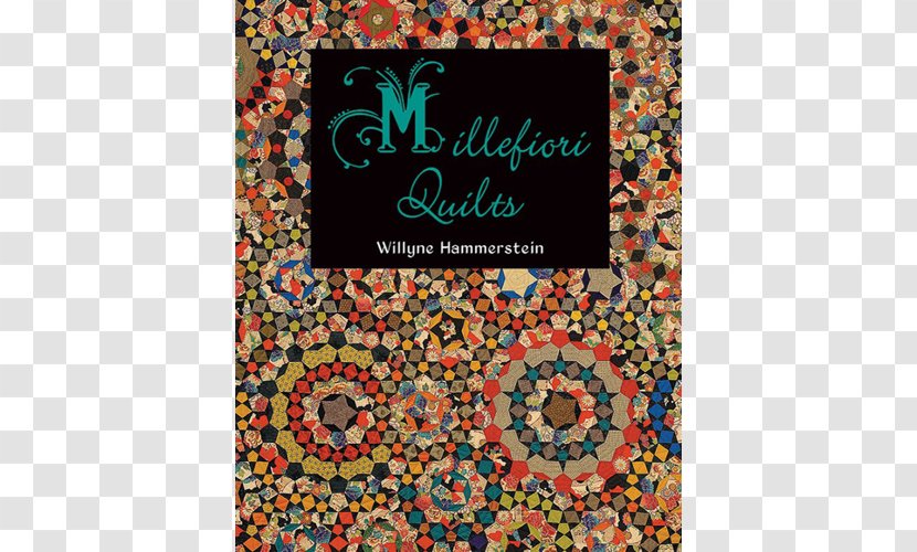 Millefiori Quilts 2 Quilting Quilter's Complete Guide Tula Pink's City Sampler: 100 Modern Quilt Blocks Transparent PNG