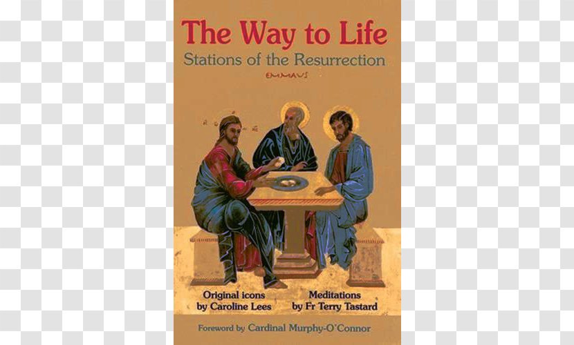 Stations Of The Resurrection: Way To Life Human Behavior Cross Conversation - Text - Resurrection Transparent PNG