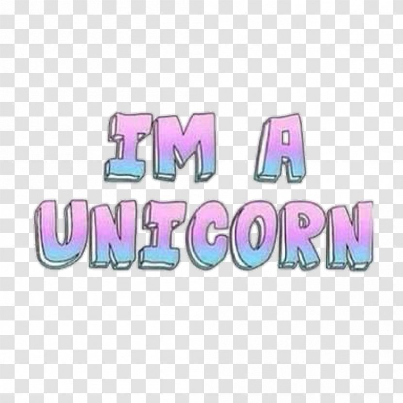 I Am A Unicorn! Text Word - Quotation - Unicorn Transparent PNG