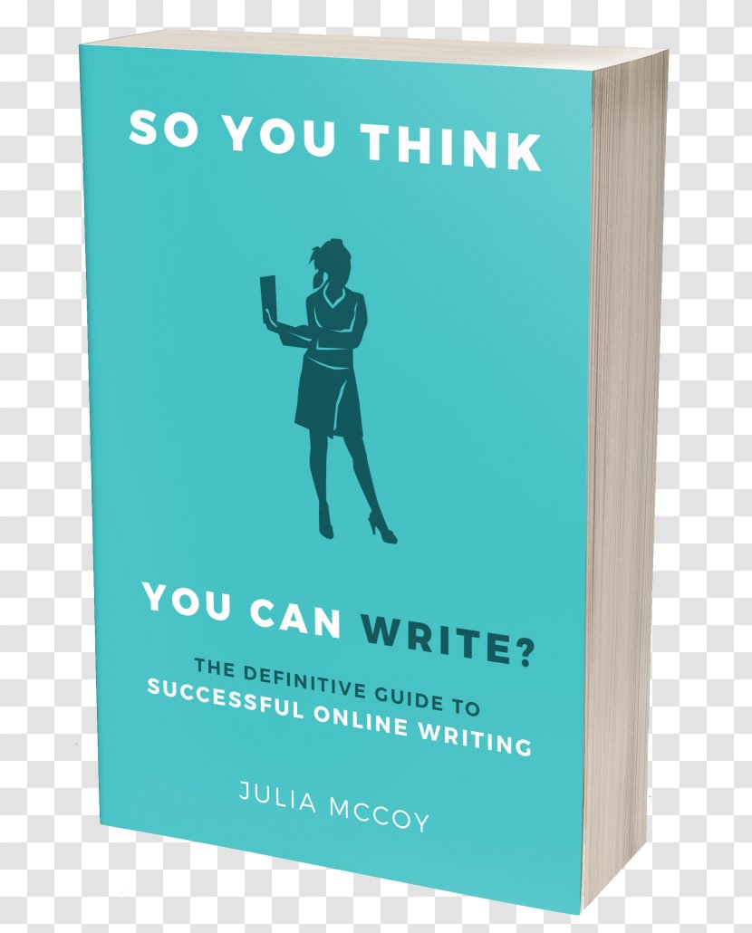 So You Think Can Write? The Definitive Guide To Successful Online Writing Practical Content Strategy And Marketing: Certification Course Student Guidebook Amazon.com - Ebook - Stretching Copywriting Background Transparent PNG