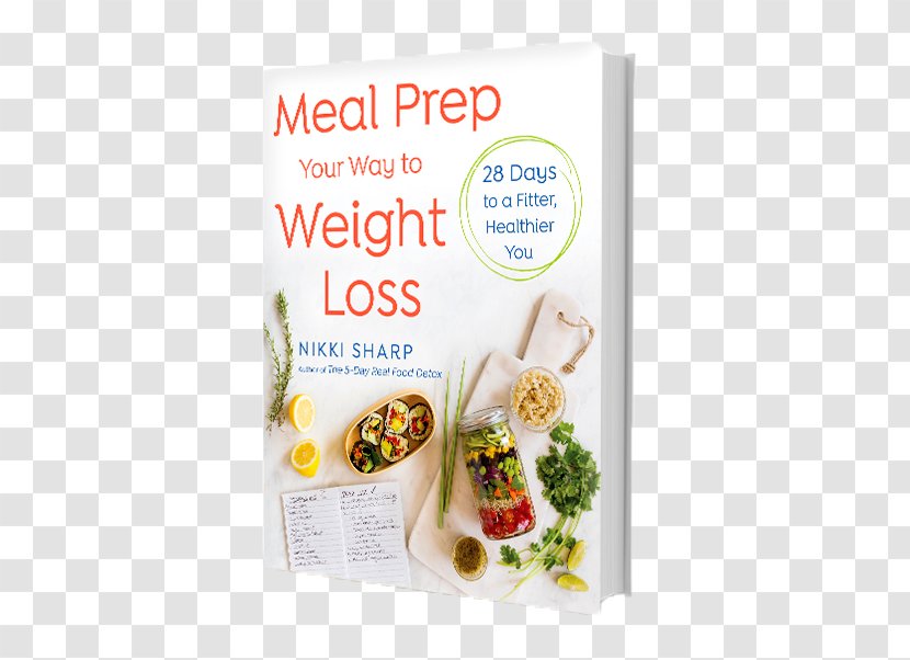 Meal Prep Your Way To Weight Loss: 28 Days A Fitter, Healthier You Preparation Food - Adipose Tissue Transparent PNG