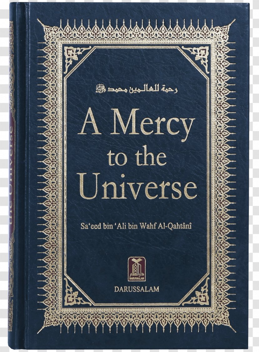 A Mercy To The Universe Book Islam Prophet Peace Be Upon Him - Muhammad Transparent PNG
