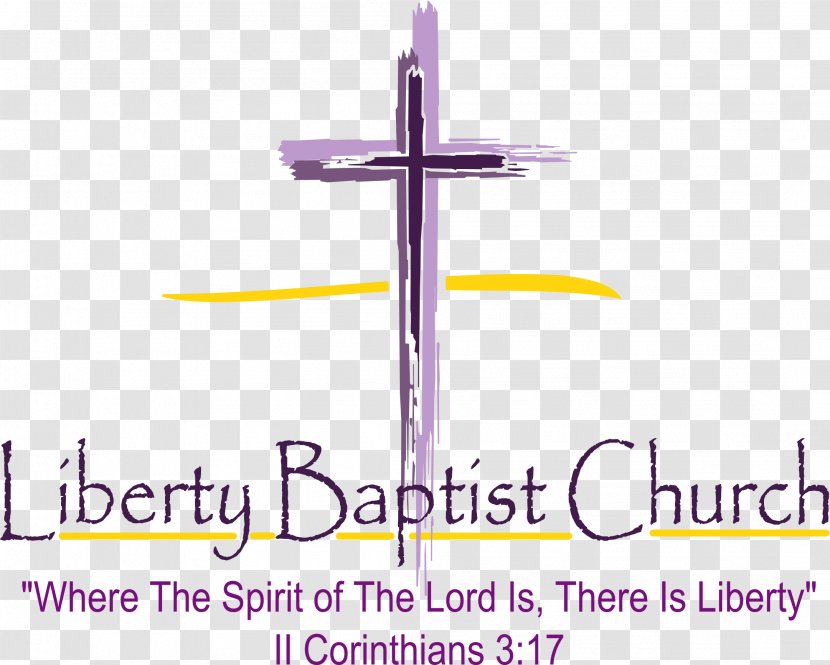 Liberty Baptist Church Baptists Salvation Religion Sermon - Christian Cross - Symbol Transparent PNG