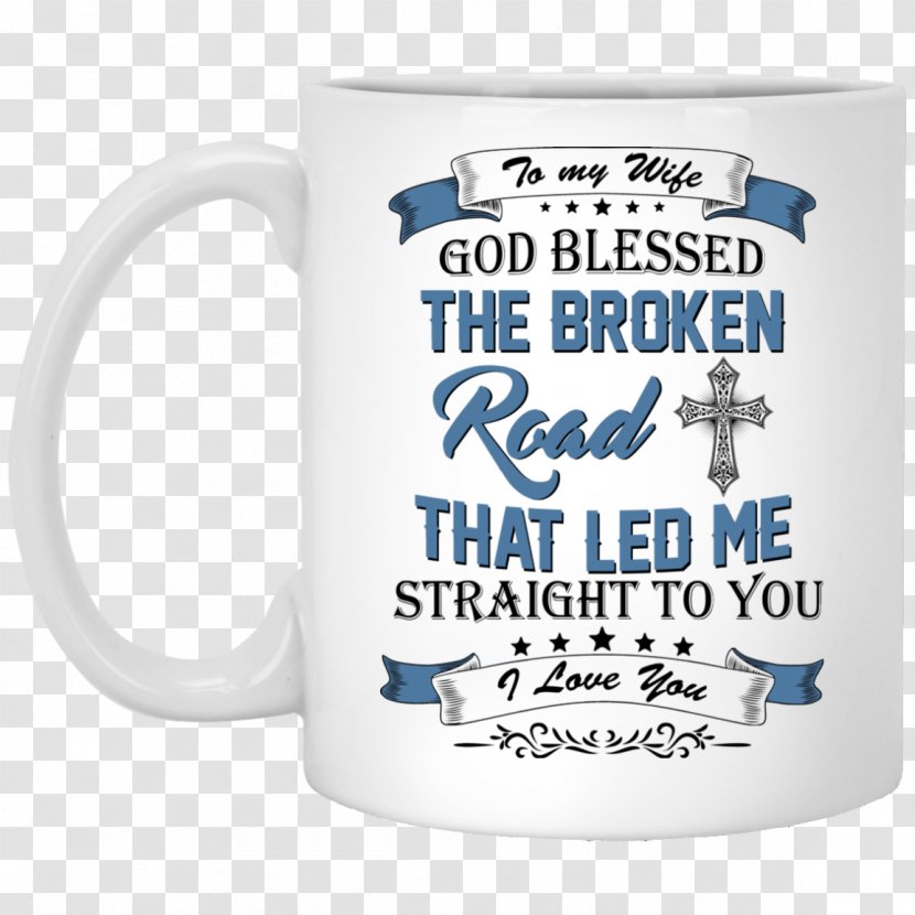 Mug Bless The Broken Road Coffee Cup Morty Smith - Drink Transparent PNG