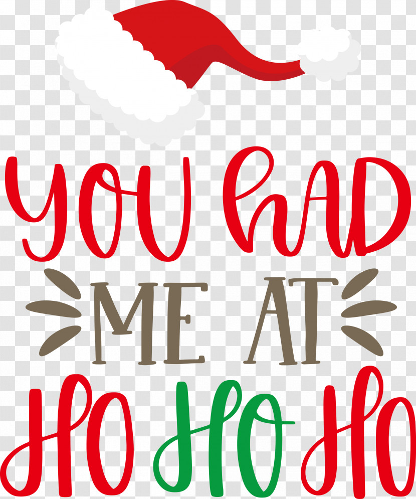 You Had Me At Ho Ho Ho HO HO HO Transparent PNG