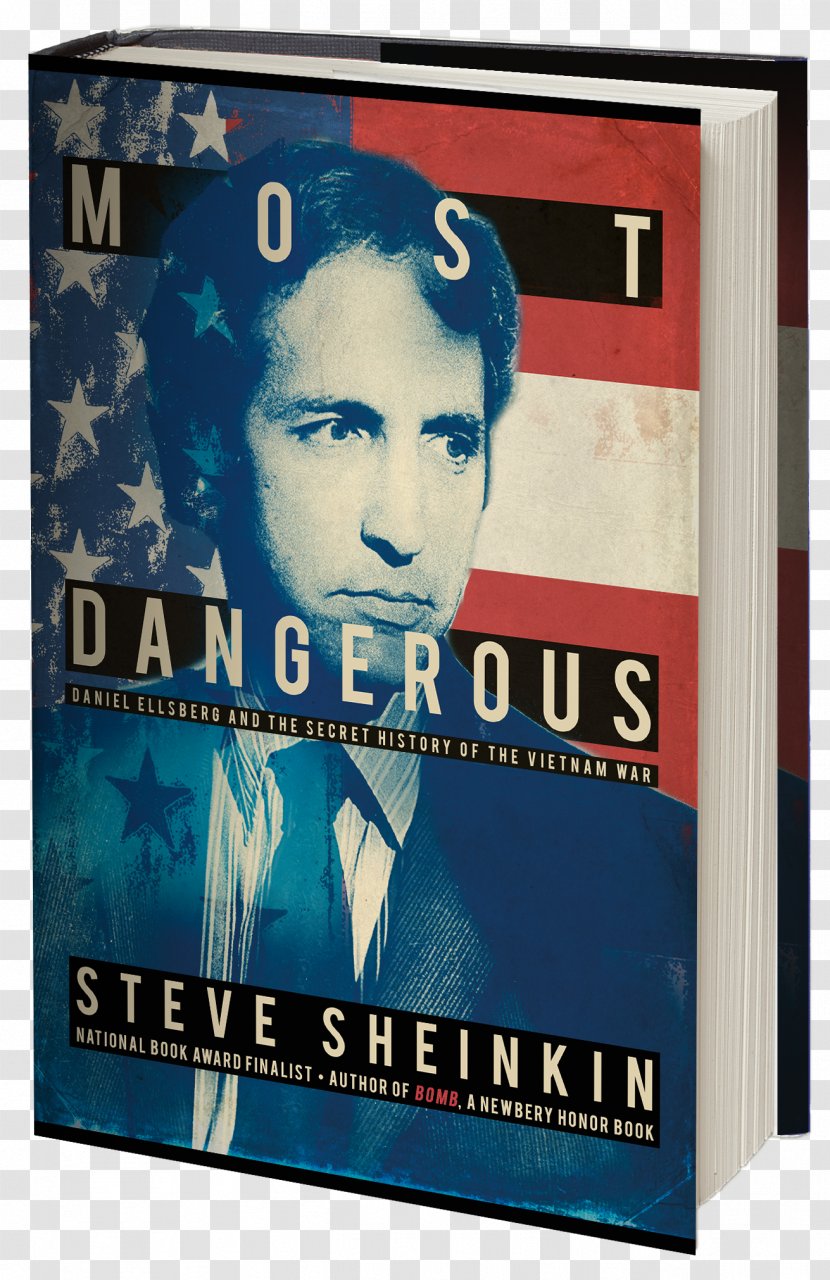 Steve Sheinkin Most Dangerous: Daniel Ellsberg And The Secret History Of Vietnam War Bomb Book - John Newbery Medal - Twenty-four Integrity Transparent PNG