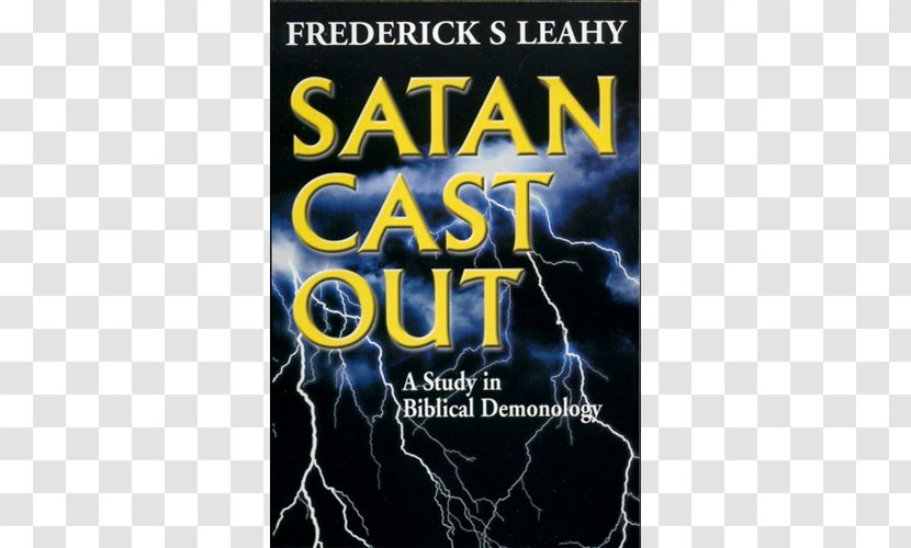 Satan Cast Out: A Study In Biblical Demonology The Satanic Bible Satanism Transparent PNG