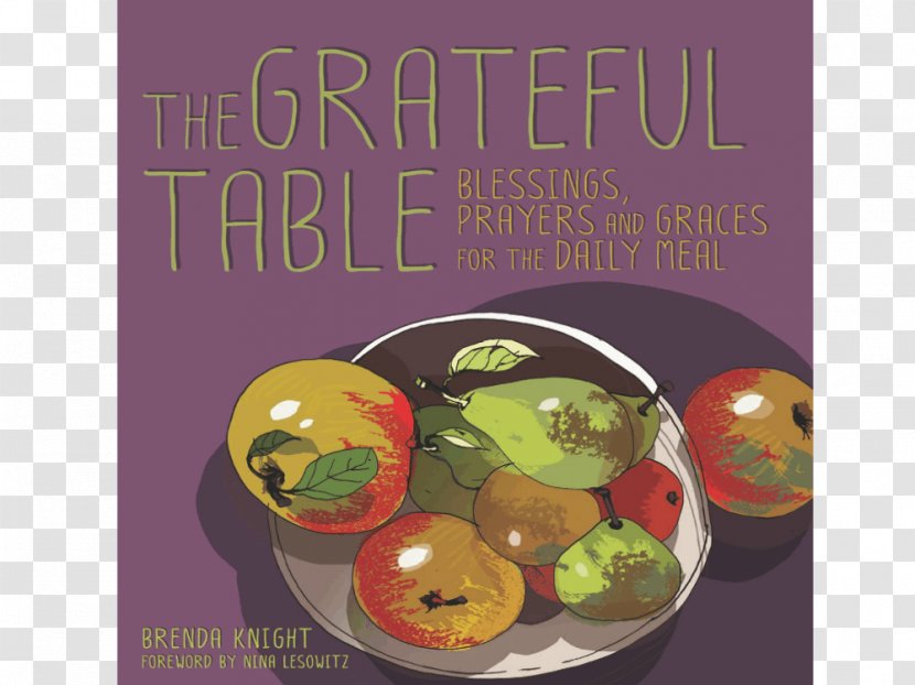 Grateful Table: Blessings, Prayers And Graces Saying Grace: Blessings For The Family Table Still Life With Apples Pears - Fruit - Iftar Transparent PNG