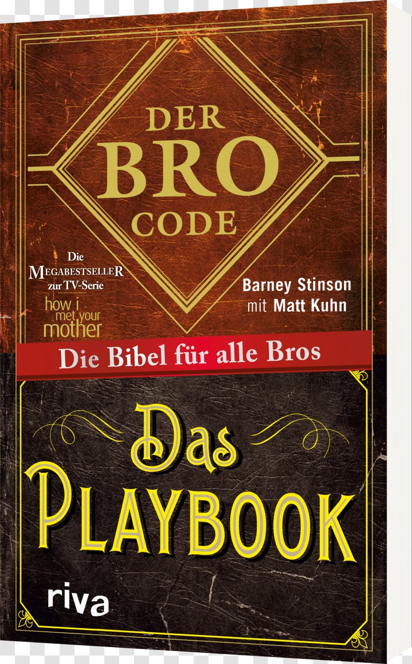 Der Bro Code - Text - Das Playbook: Die Bibel Für Alle Bros The Spielend Leicht Mädels Klarmachen Font TextBarney Stinson Poster Transparent PNG