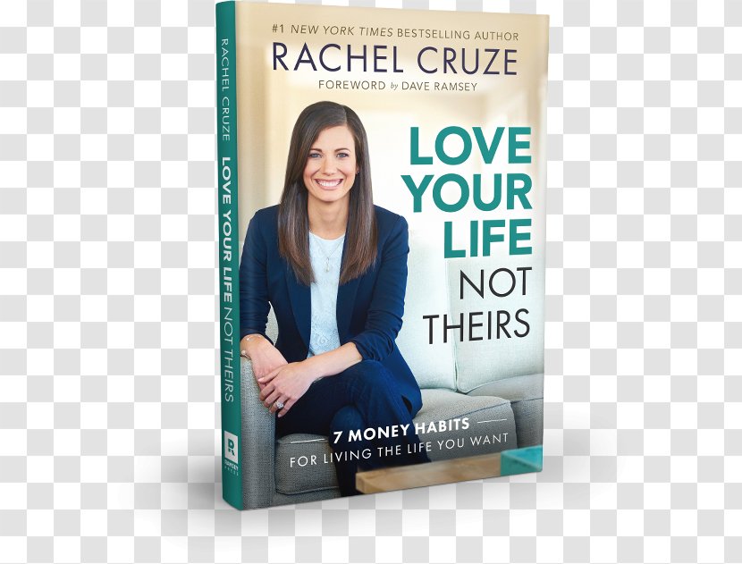 Love Your Life Not Theirs: 7 Money Habits For Living The You Want Amazon.com Book Retire Inspired: It's An Age, A Financial Number Audible - Dave Ramsey Transparent PNG