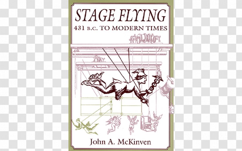 Stage Flying: 431 B.C. To Modern Times Theatre Book Magic Paper - Play - Flying Books Transparent PNG