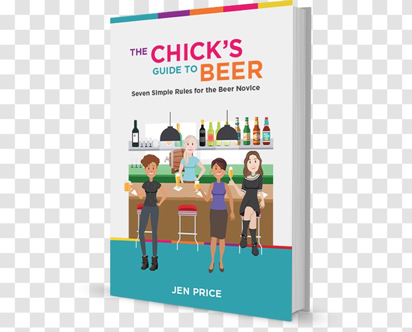 The Chick's Guide To Beer: 7 Simple Rules For Beer Novice Stout Book World Of - Play Transparent PNG