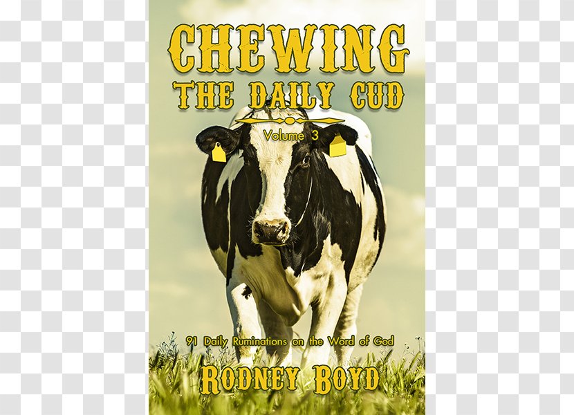 Chewing The Daily Cud, Volume 3: 91 Ruminations On Word Of God Cud: 90 Dairy Cattle - Cow Goat Family - Cud Transparent PNG
