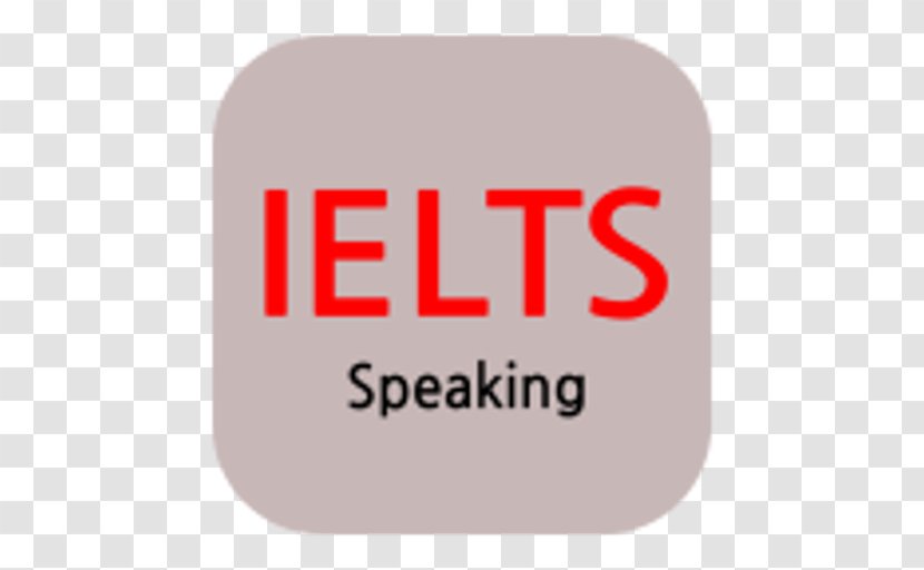 International English Language Testing System How To Prepare For IELTS Learning Speech - Test - Ielts Transparent PNG