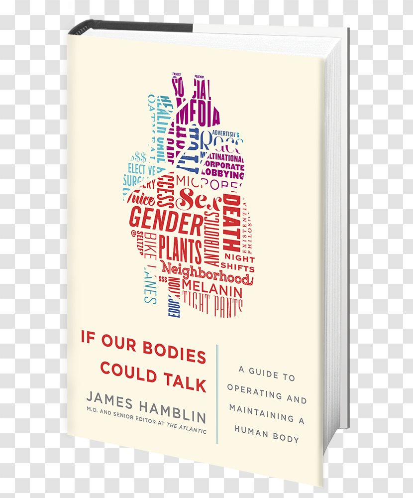 If Our Bodies Could Talk: A Guide To Operating And Maintaining Human Body Book Health Writer Sunday Review - Text Transparent PNG