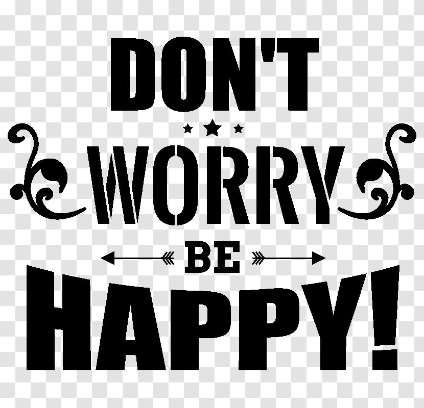 Brand Sticker Don't Worry Be Happy Worry, Logo - Black And White - Dont Transparent PNG