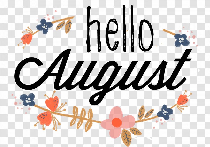 Saying Quotation August Hello! - Love - Hello Summer Transparent PNG